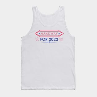 Make way for 2022 T-shirt Design, Upcoming new year t shirt design Tank Top